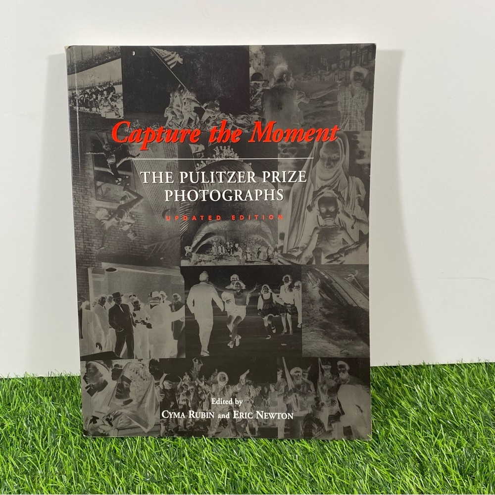 Capture the Moment: The Pulitzer Prize Photographs Book Updated Edition